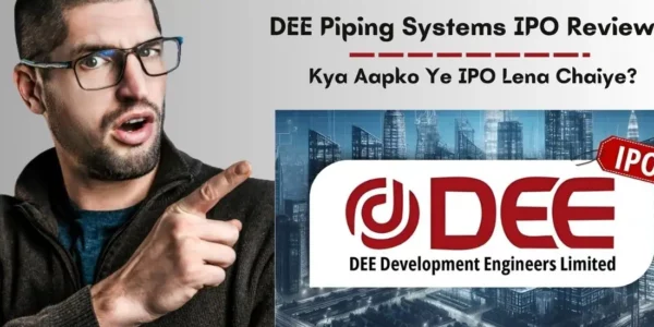 DEE Piping Systems IPO Review Kya Aapko Ye IPO Lena Chaiye